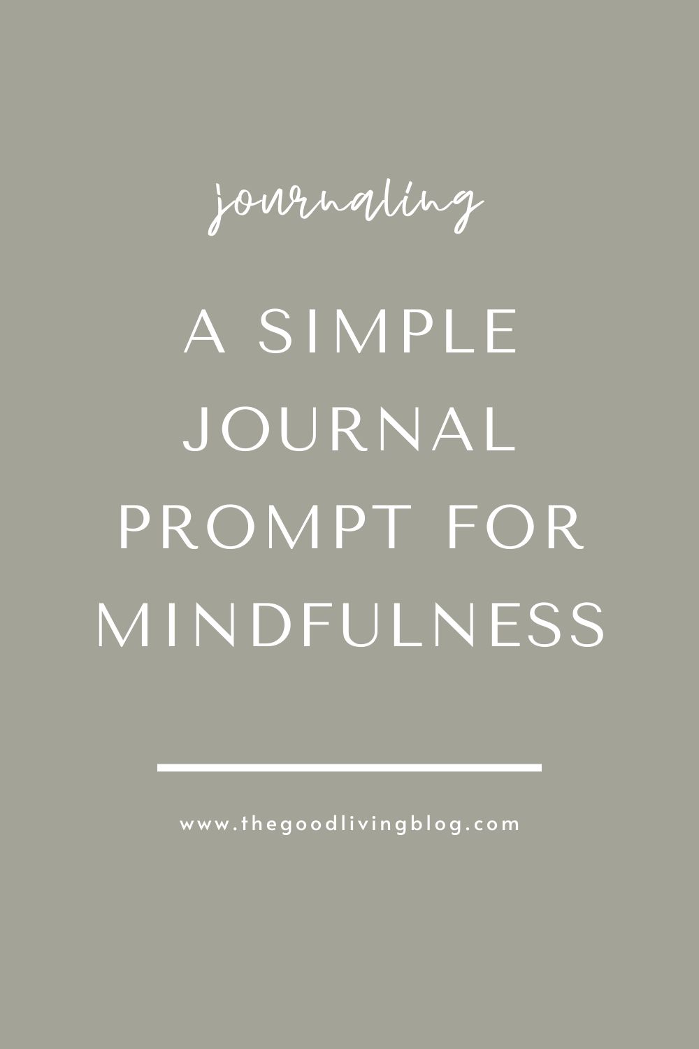 A Simple Journal Prompt For Mindfulness - Sage & Bloom